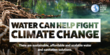 Sujet mit dem englischsprachigen Slogan: Water can help fight climate change"