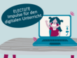 Grafik mit einer Illustration und einer Textblase zum eLecture Impulse für den digitalen Unterricht
