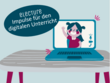 Grafik mit einer Illustration und einer Textblase zum eLecture Impulse für den digitalen Unterricht