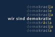 "Wir sind Demokratie"in verschiedenen Sprachen